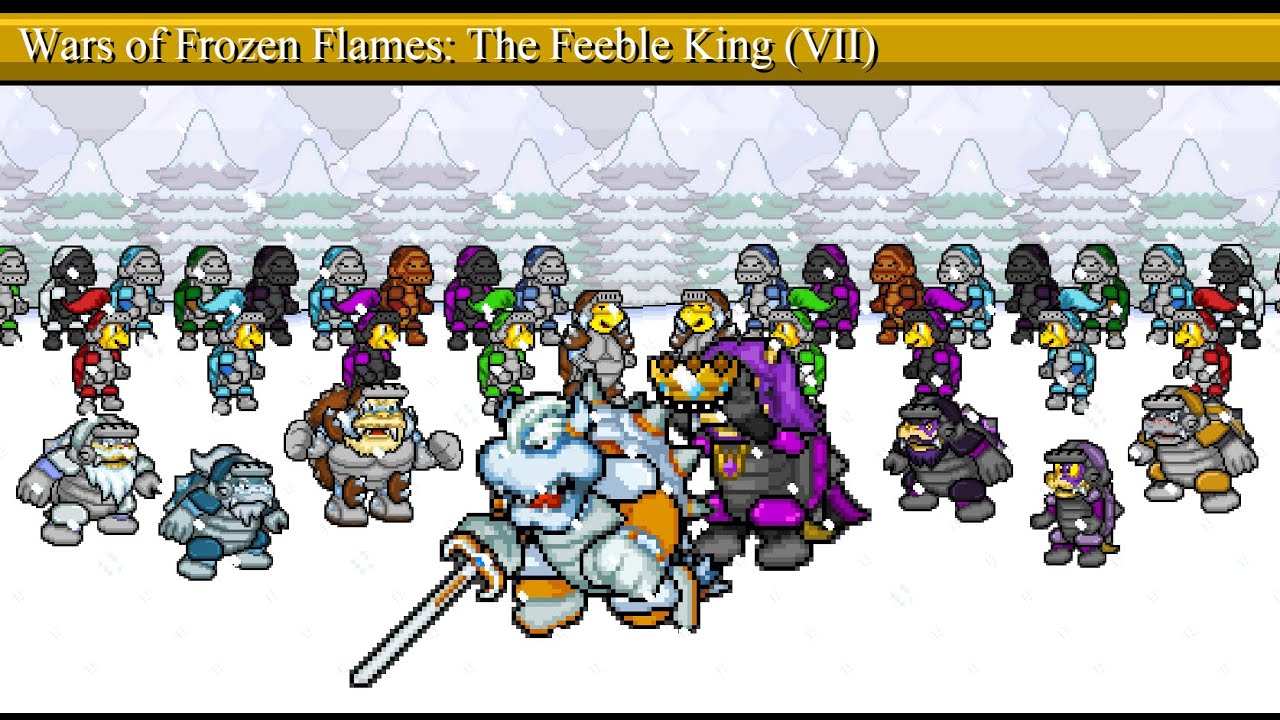 Wars of Frozen Flames: The Feeble King (VII)