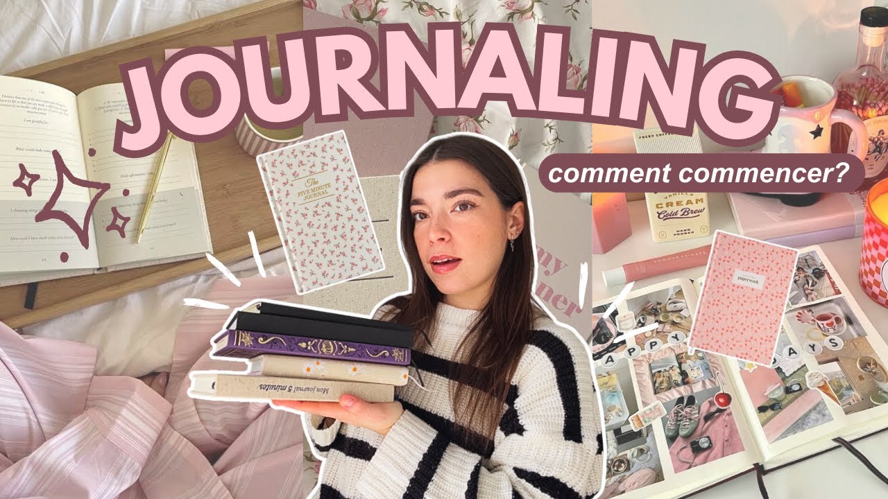 COMMENT DÉBUTER LE JOURNALING (et en faire une habitude quotidienne)