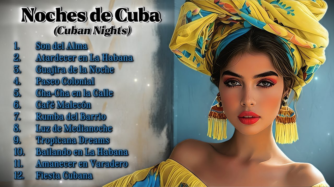 Noches de Cuba - Cuban Nights | Chill & Romantic Instrumentals (Full Album)