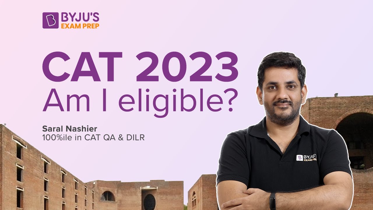 CAT Eligibility Criteria 2023 | Low Score in Graduation: Am I Eligible? | CAT 2023 Exam | BYJU'S