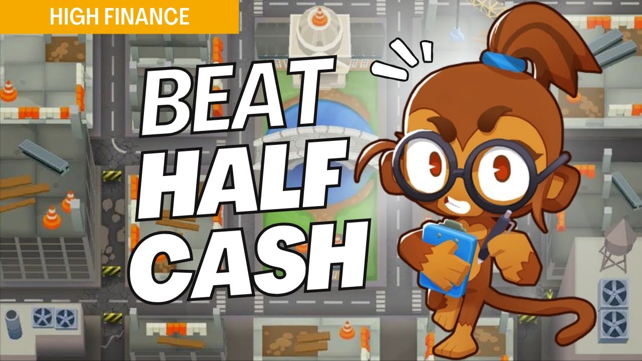 How to Beat Half Cash on High Finance - BTD6 Strategy