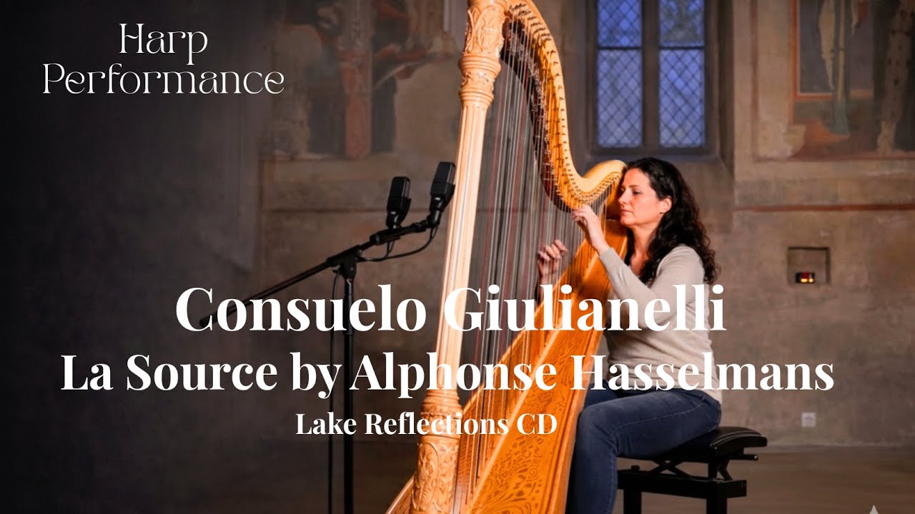 Consuelo Giulianelli – La Source by Alphonse Hasselmans | Harp Performance | Lake Reflections CD