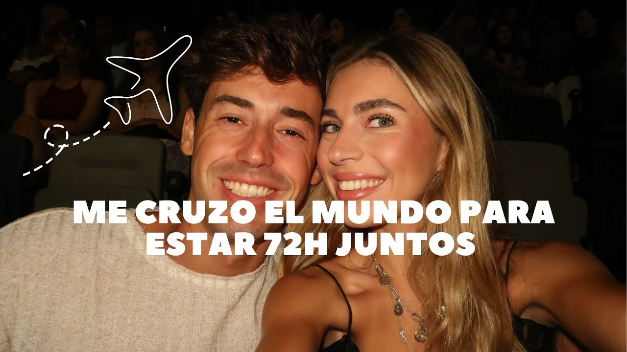 Me cruzo el mundo para estar 72h juntos 