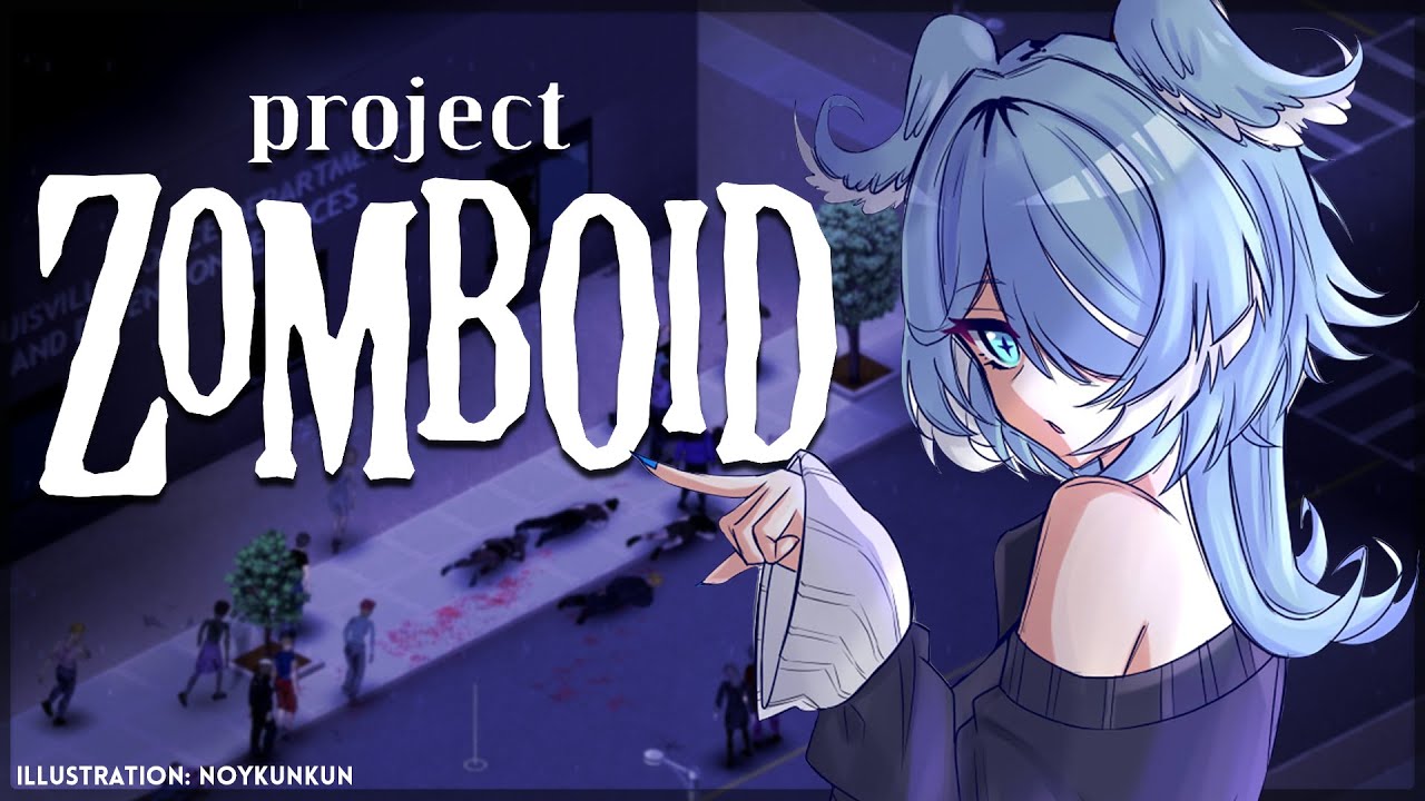 【PROJECT ZOMBOID】 remember when I called this game The Zims lmao 【NIJISANJI EN | Elira Pendora】