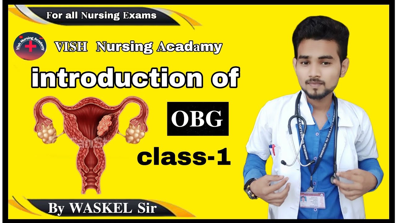 OBG --Nursing officer $ Staff Nurse  Online classes--By. waskel sir--VISH Nursing Acadamy
