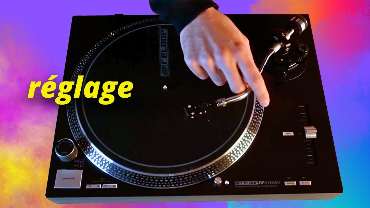 Comment bien régler sa platine vinyle (Démo sur la Reloop RP 4000 MK2)
