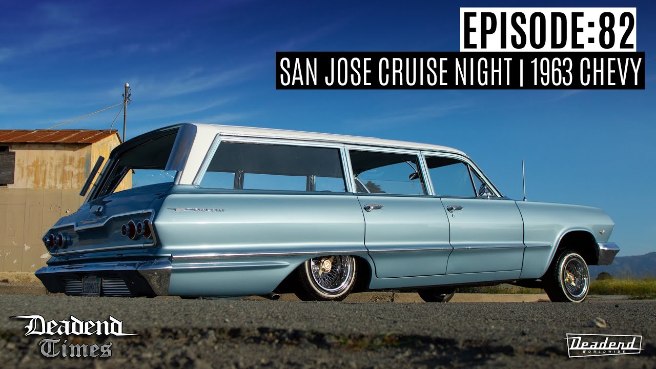 Deadend Times - Episode:82 - San Jose Cruise Night | 1963 Chevy