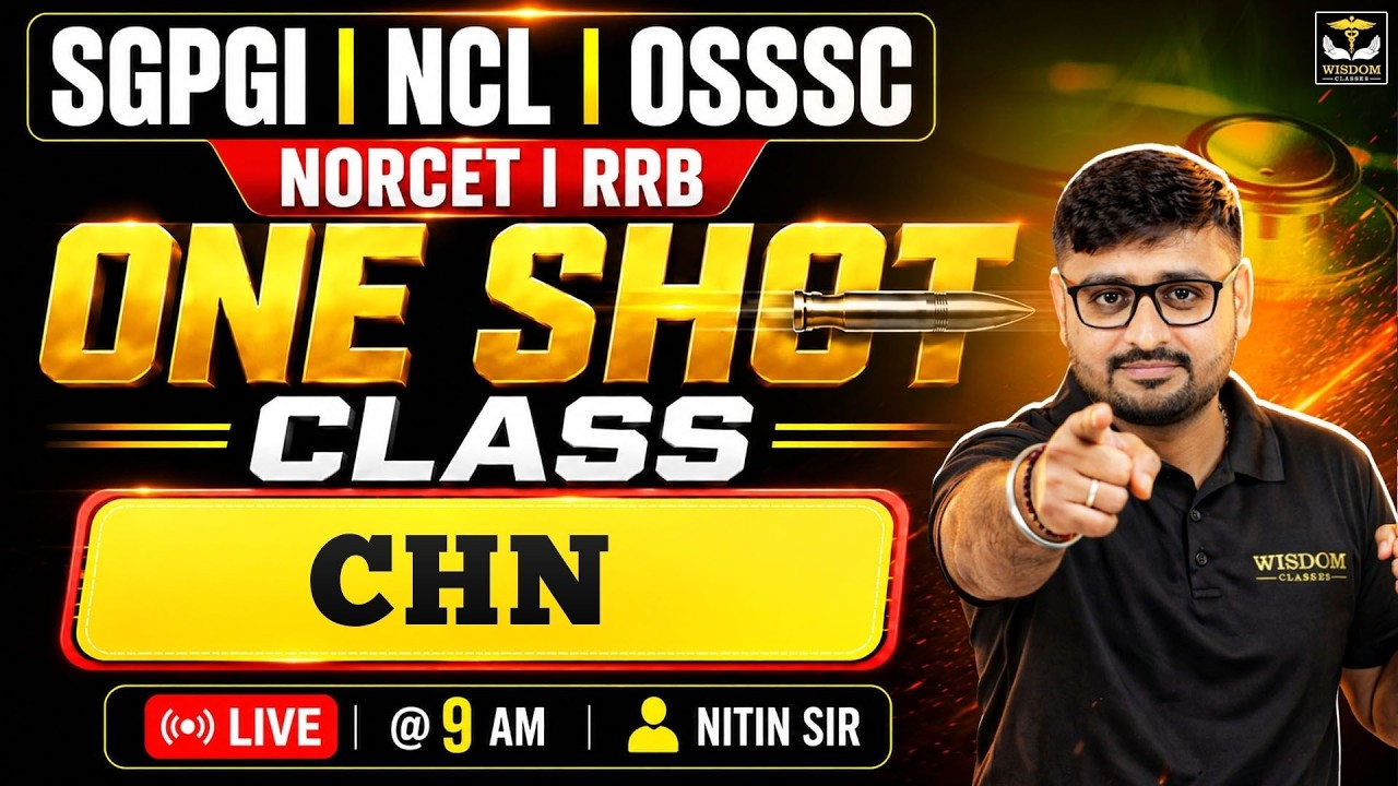 SGPGI | NCL | OSSSC | NORCET | RRB | ONE SHOT CLASS - CHN | LIVE 9 AM BY NITIN SIR