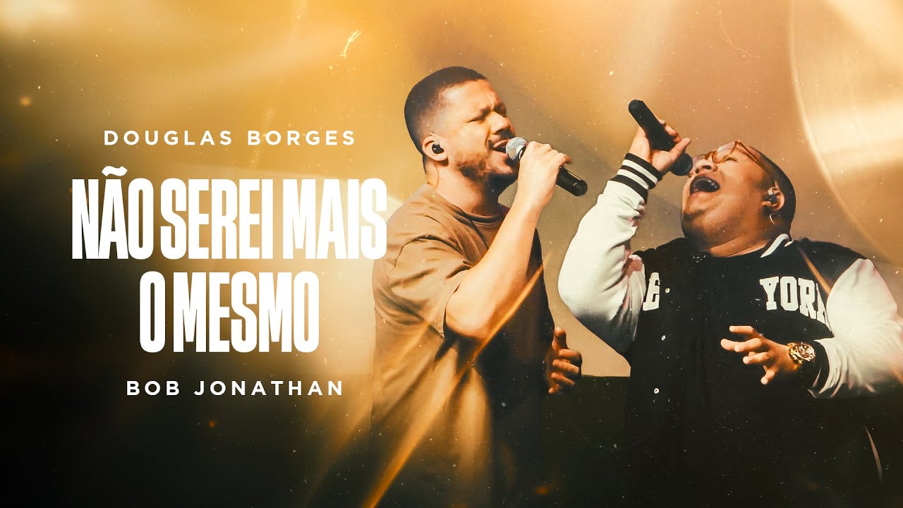 @DouglasBorgesbr  feat Bob Jonathan - Não serei mais o mesmo [ CLIPE OFICIAL ]