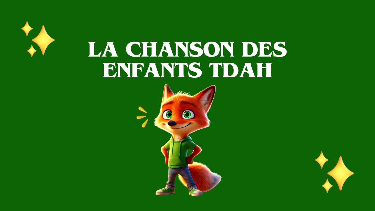 La chanson des enfants TDAH (Les incroyables aventures de Sparky le renard enfant TDAH)