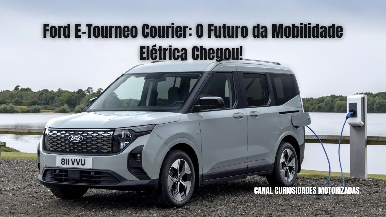 Ford E-Tourneo Courier: O Futuro da Mobilidade Elétrica Chegou!
