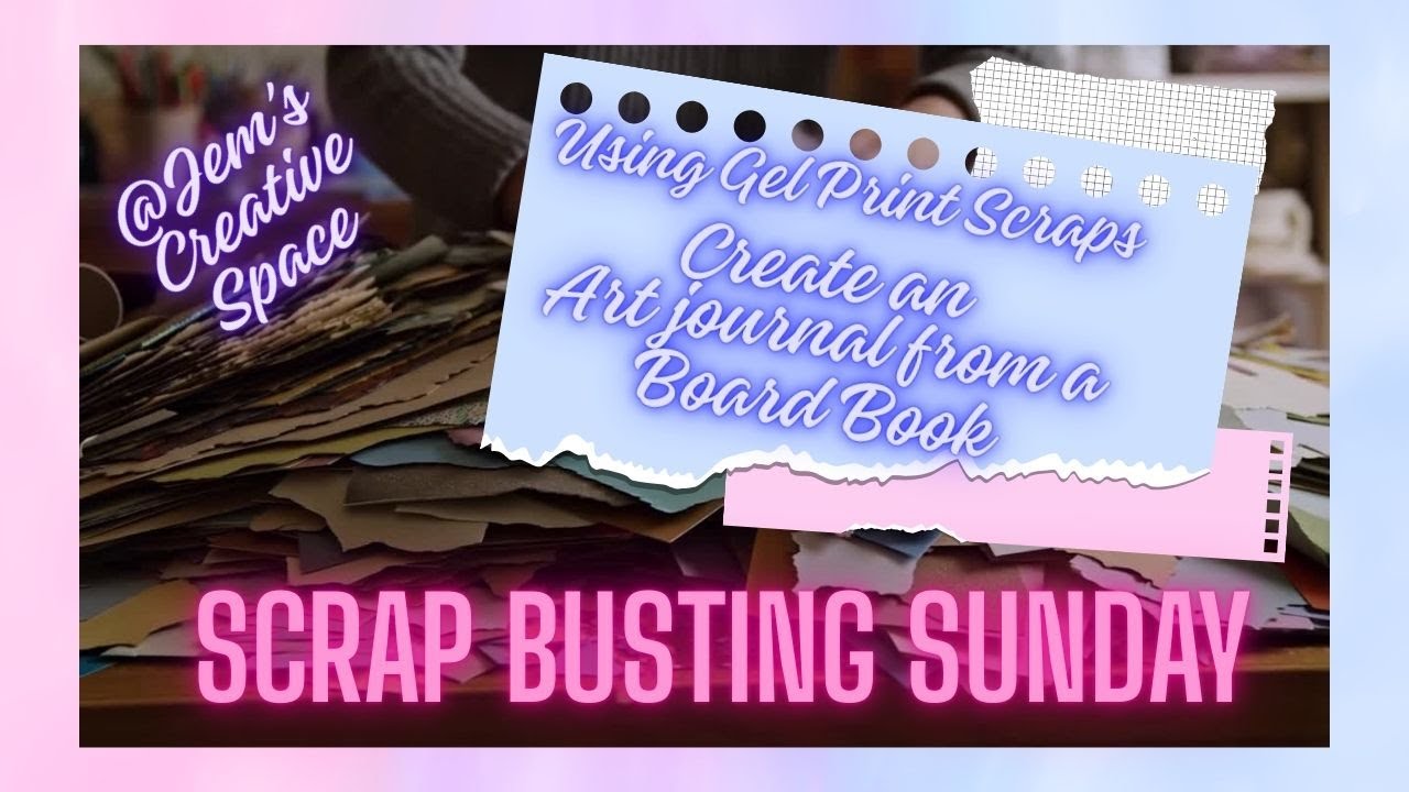 Scrap Busting Sunday - Use Gel Print Scraps to turn a Board Book into an Art Journal.