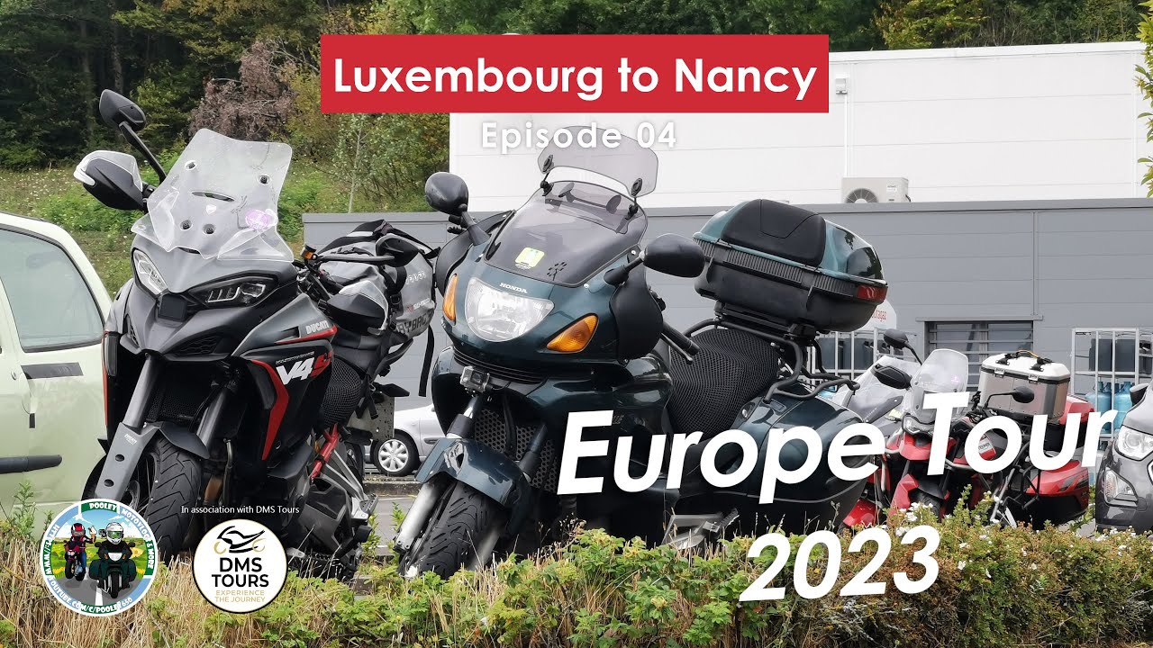 Luxembourg to Nancy - Europe Motorcycle Tour 2023 EP04