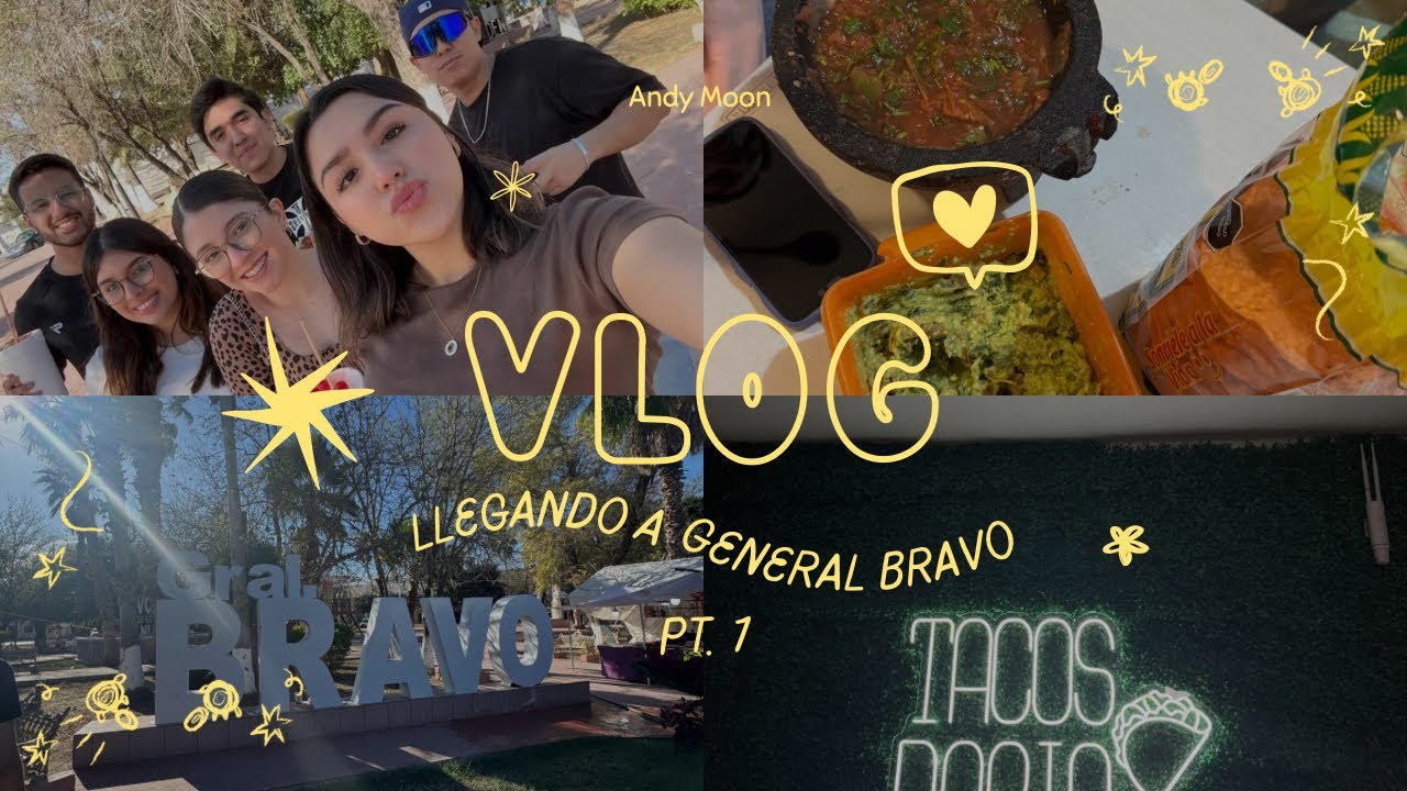 Llegando a General Bravo con amigos 🌮🎶💫 (Pt. 1) | Vlog #2 | Andy Moon