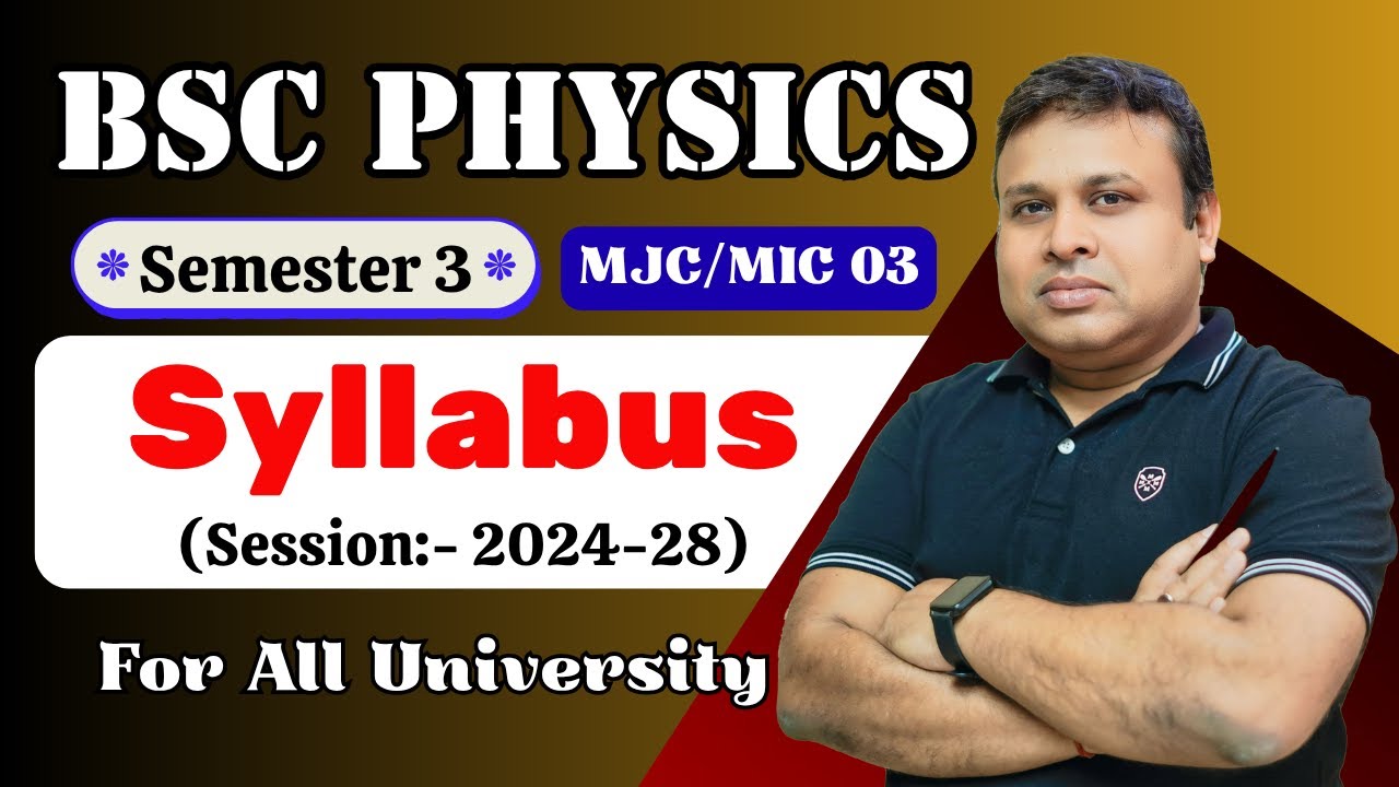 BSc Physics Semester 3 | MJC/MIC 03 | Full Syllabus Details | By Maneshwar Rai Sir