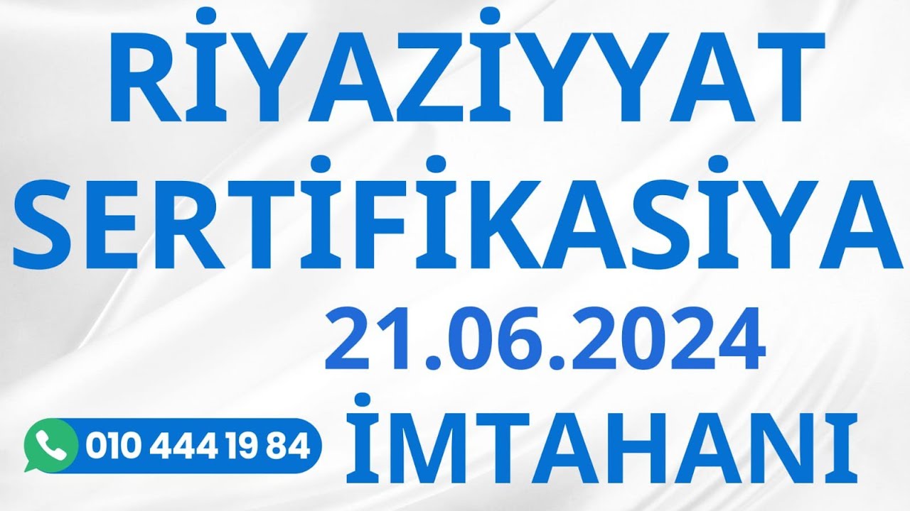 Sertifikasiya imtahanı.Riyaziyyat sualları 21.06.2024