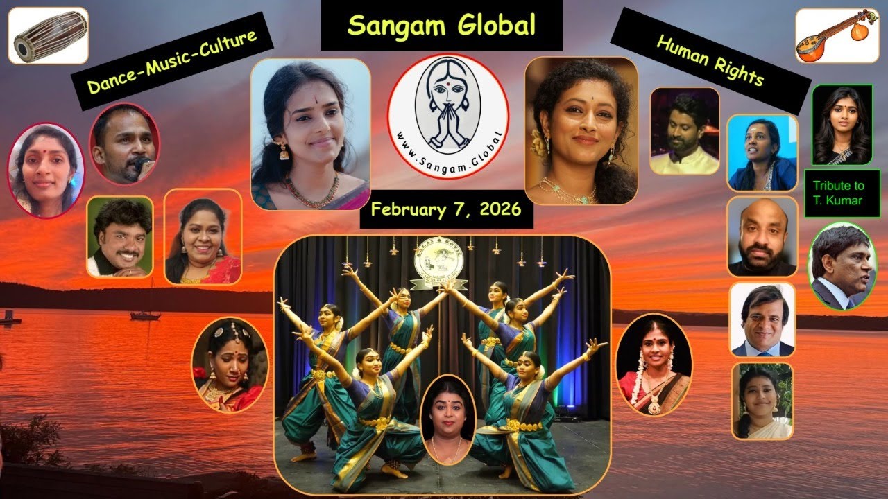 Sangam Global Live | Saturday Feb 7, 2026 | 11 am NY-Canada, 4 pm UK, 9.30 pm Tamil Nadu/Eelam.