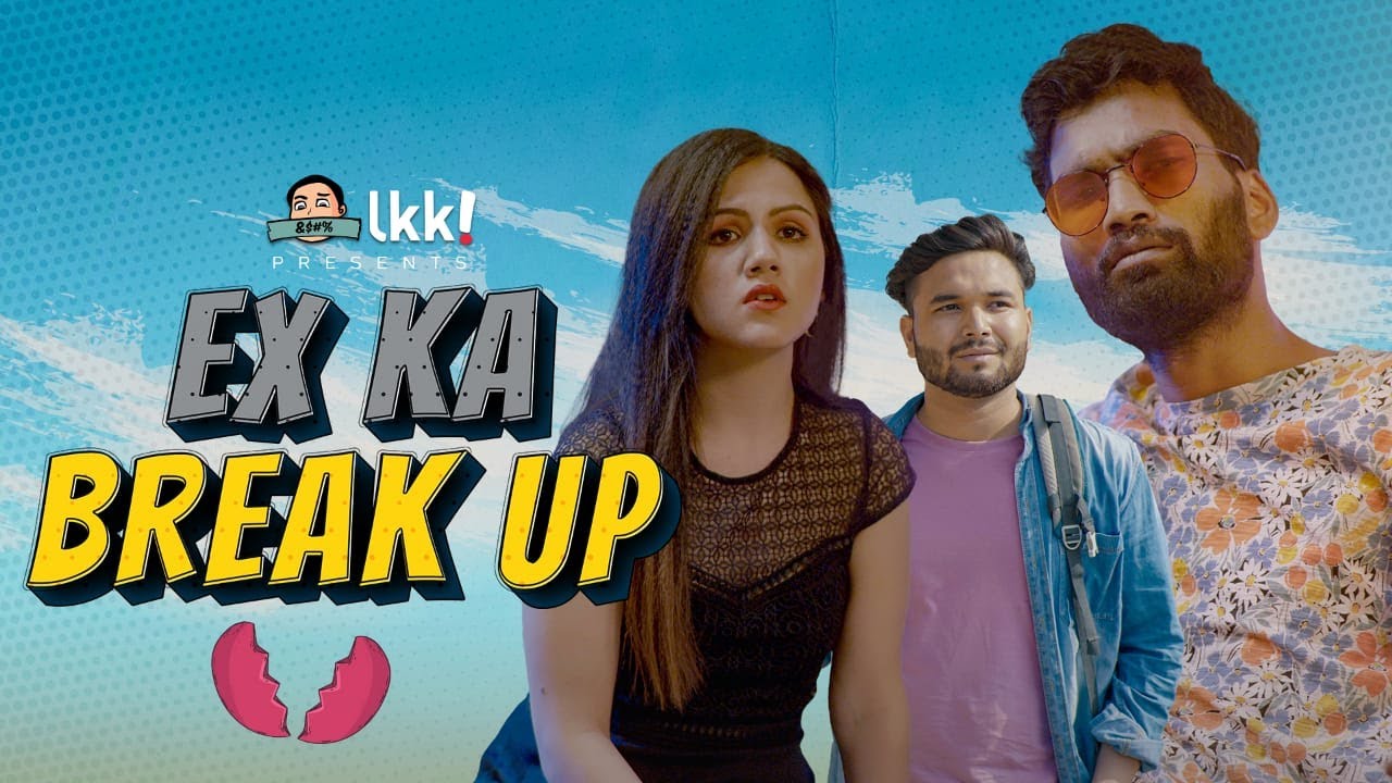 Ex ka Break Up ft. Nikhil Vijay & Pulkit Sharma |  एक्स का ब्रेक अप | Log Kya Kahenge | LKK
