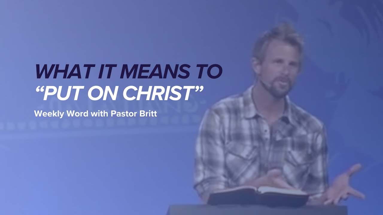 What It Means to &ldquo;Put on Christ&rdquo; | Britt Merrick | The Bibles.net Weekly Word