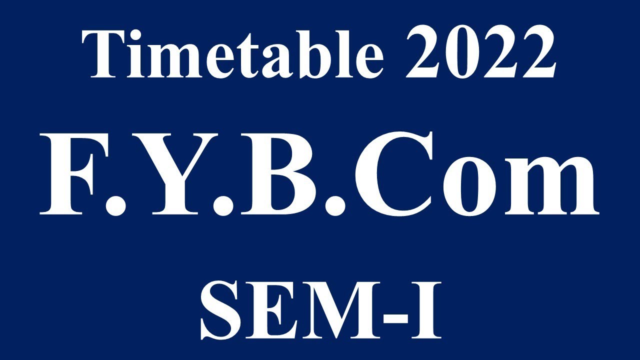 FYBCOM SEM-I ONLINE EXAM TIMETABLE 2022