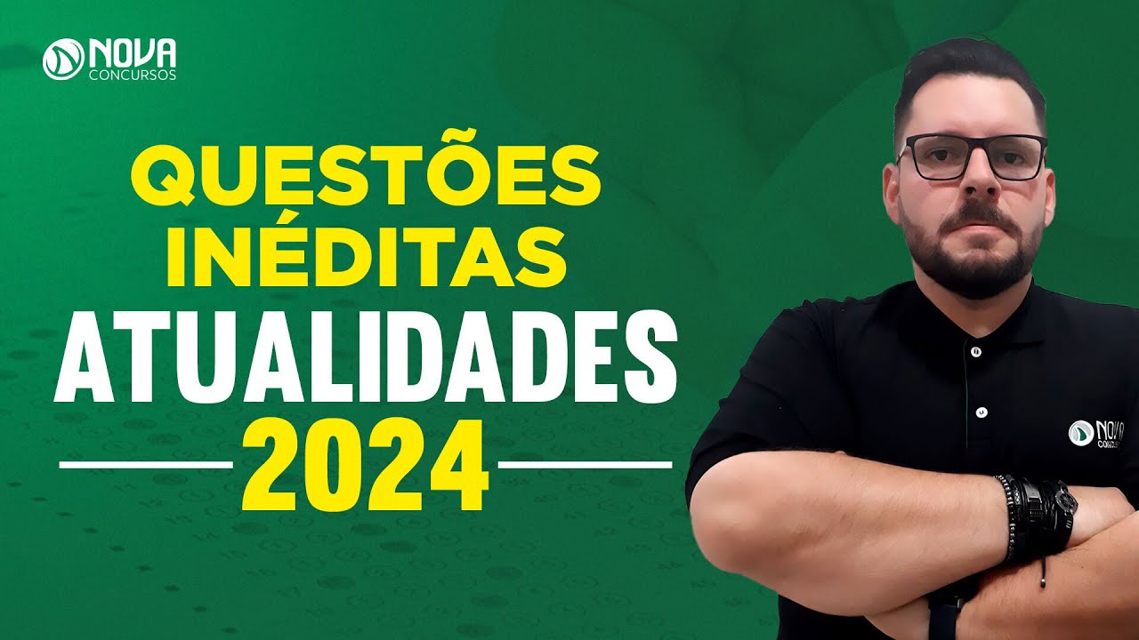 Questões Comentadas de ATUALIDADES PARA CONCURSOS (2024)