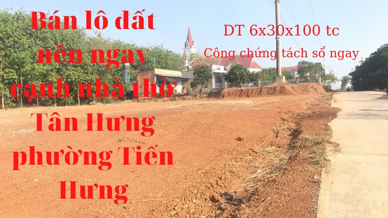 Bán lô đất nền ngay cạnh nhà thờ Tân Hưng phường Tiến Hưng I Nguyễn Mến Bình Phước