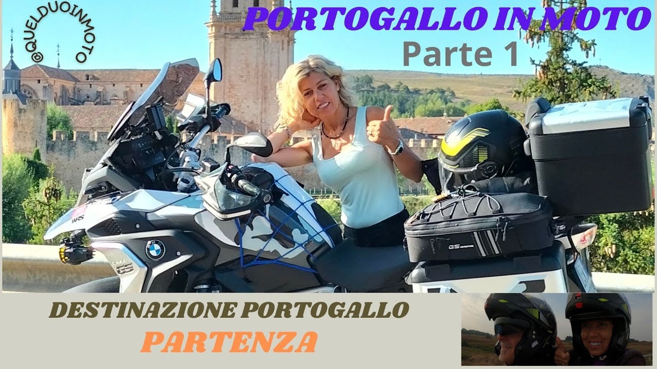 1. Portogallo in MOTO - CI VUOLE UN FISICO BESTIALE !!! - Viaggio in coppia 2023