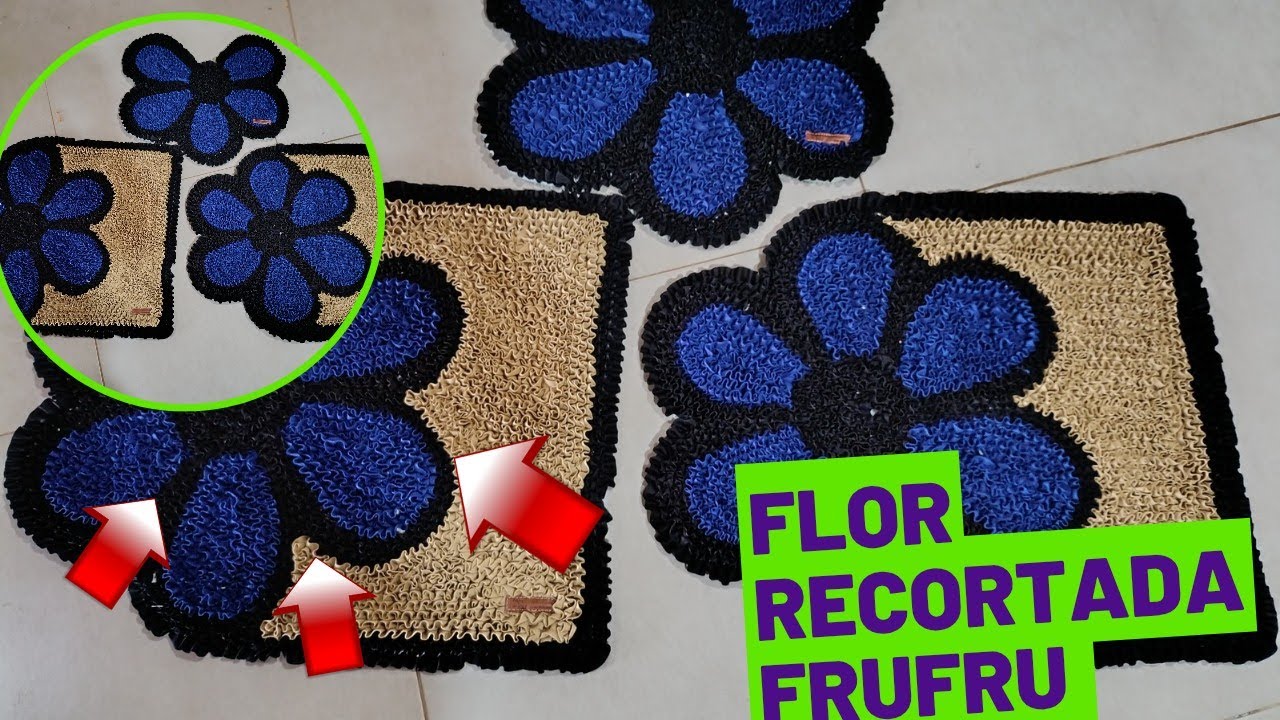 COMO FAZER TAPETE DE FLOR RECORTADA DE FRUFRU ❤️❤️