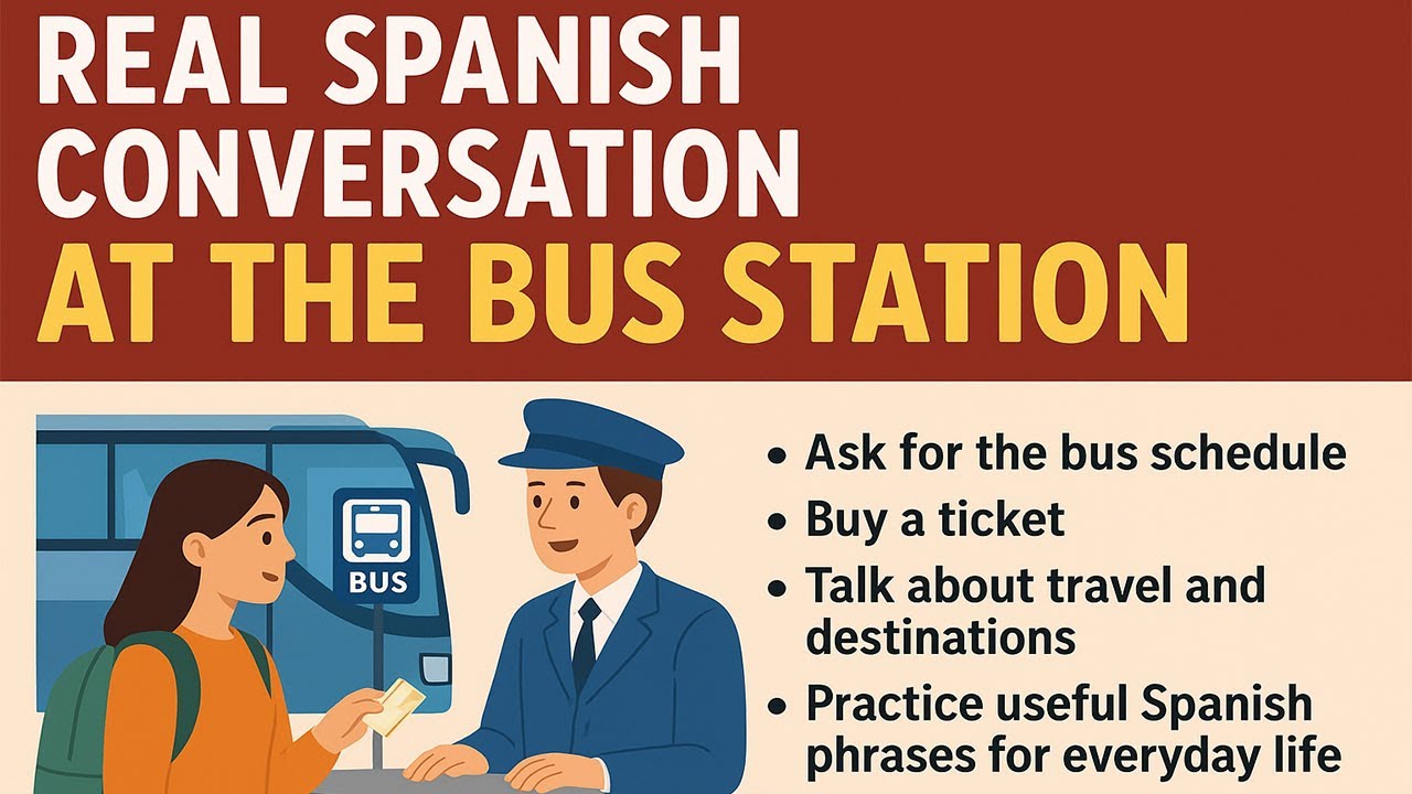 Spanish for Travel: Conversation at the Bus Station (Beginner Friendly)