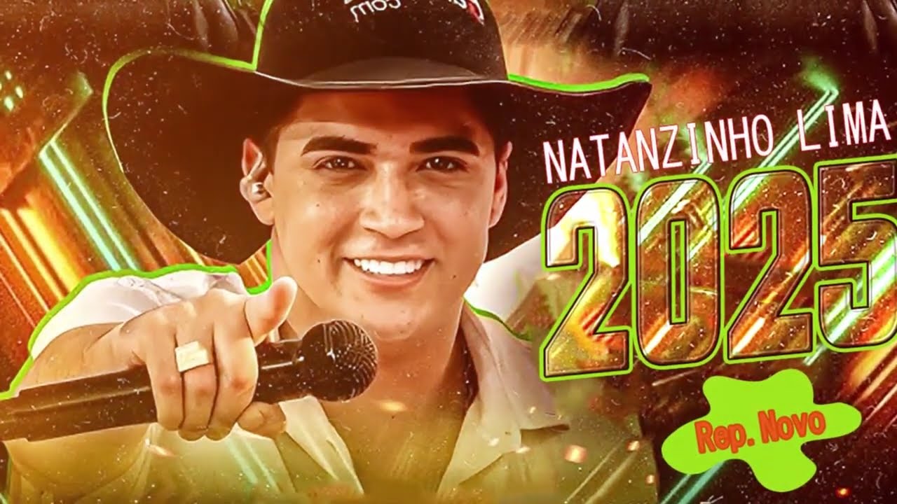🎧NATANZINHO LIMA 2025🍹 ( REPERT&Oacute;RIO NOVO 2025 ) CD NOVO - M&Uacute;SICAS NOVAS✨