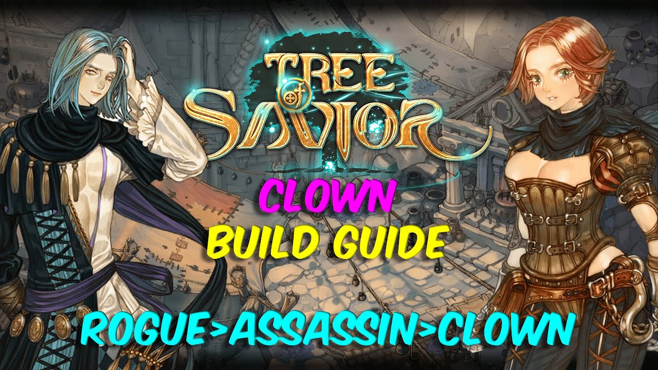 TOS – Tree of Savior – Clown Build Guide - Rogue › Assassin › Clown