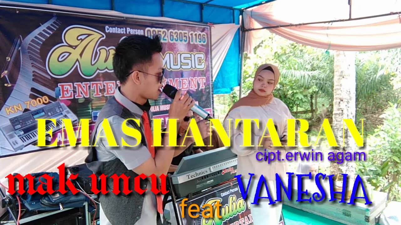EMAS HANTARAN. cipt Erwin agam  . pop slow Tokk terpopuler  mak Uncu feat Vanesha