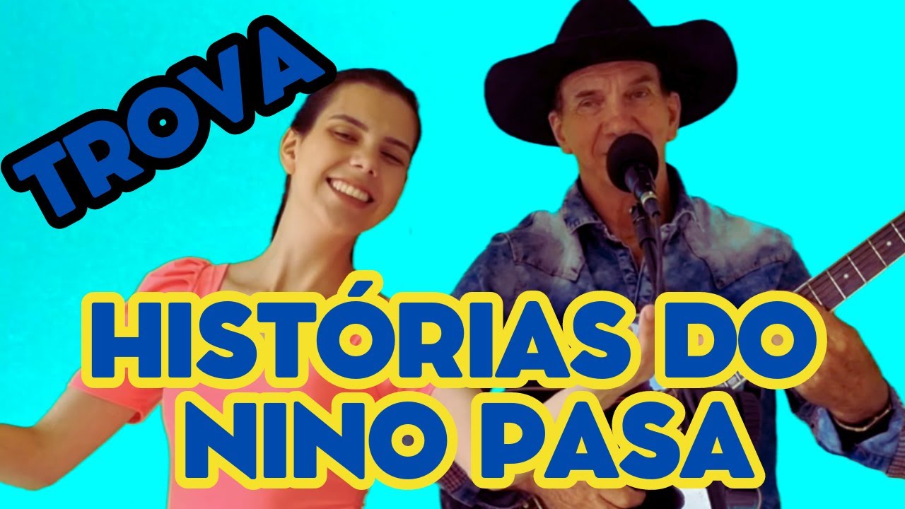 Histórias do Nino PASA Trova Inédita Para se divertir Nino Pasa e Brisy Karolini