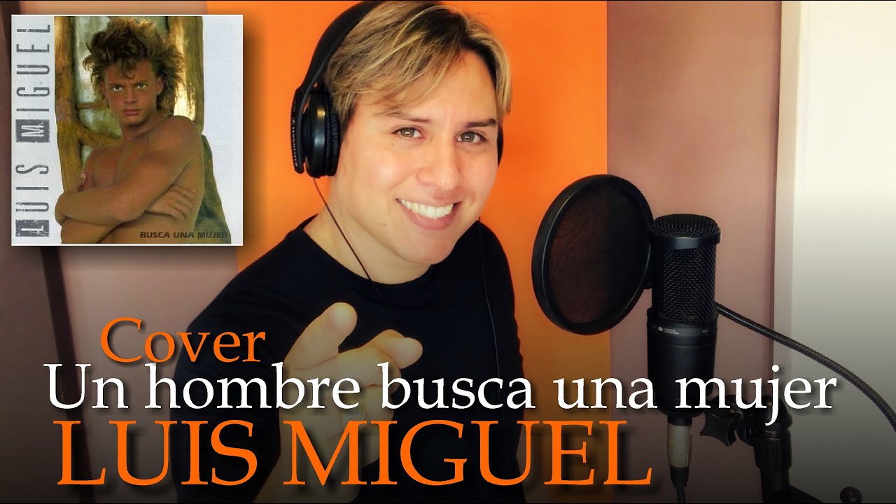 Un hombre busca una mujer / Fernando Andres / Cover Luis Miguel