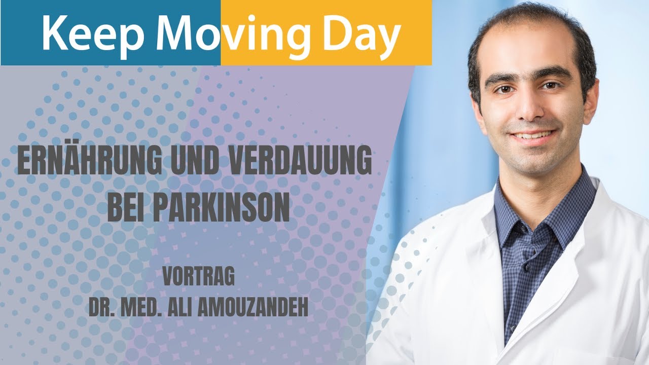 VERDAUUNG & ERNÄHRUNG BEI PARKINSON 🥗 💊🌱 Dr. med. Ali Amouzandeh | Keep Moving Day  #parkinson 🥗 💊🌱