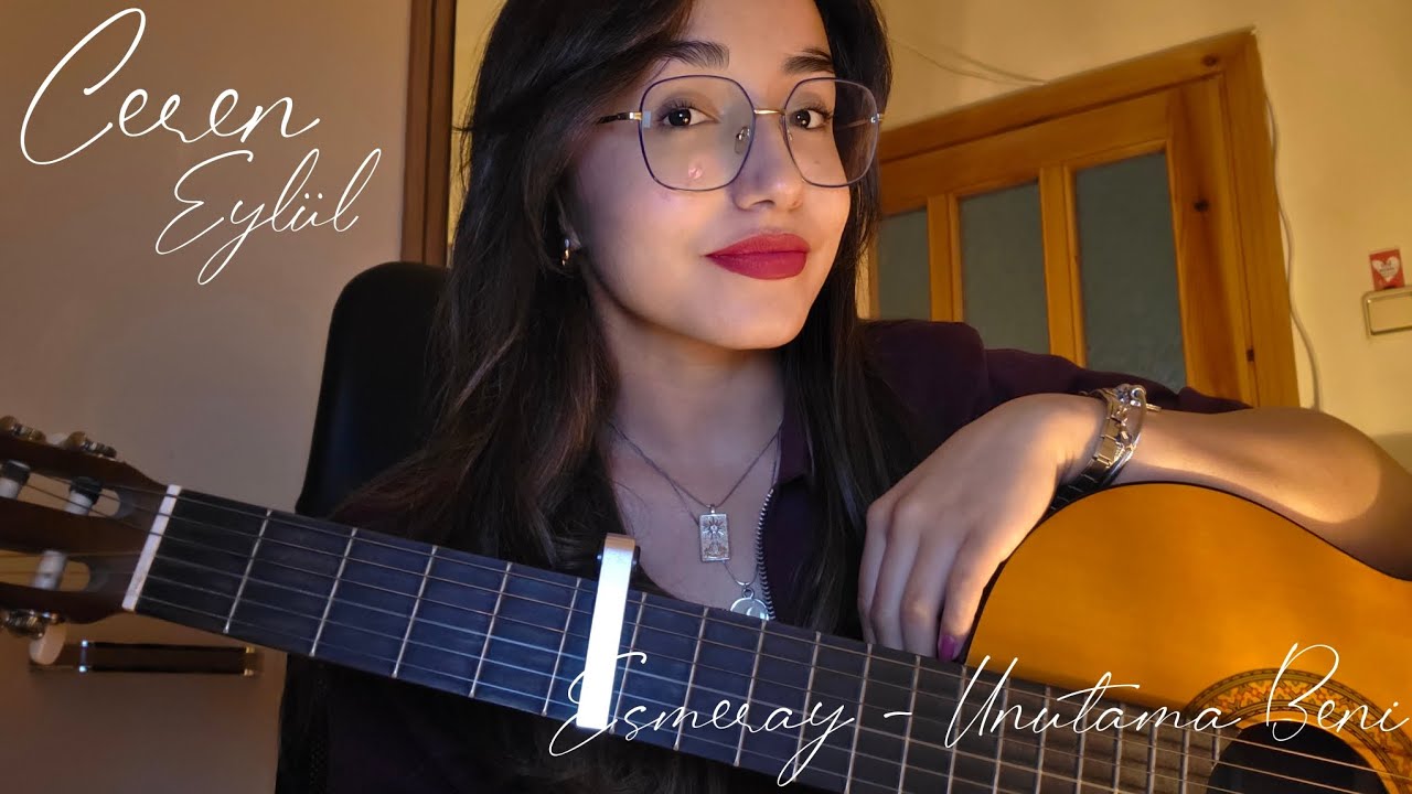 Esmeray - Unutama Beni | Ceren Eylül cover