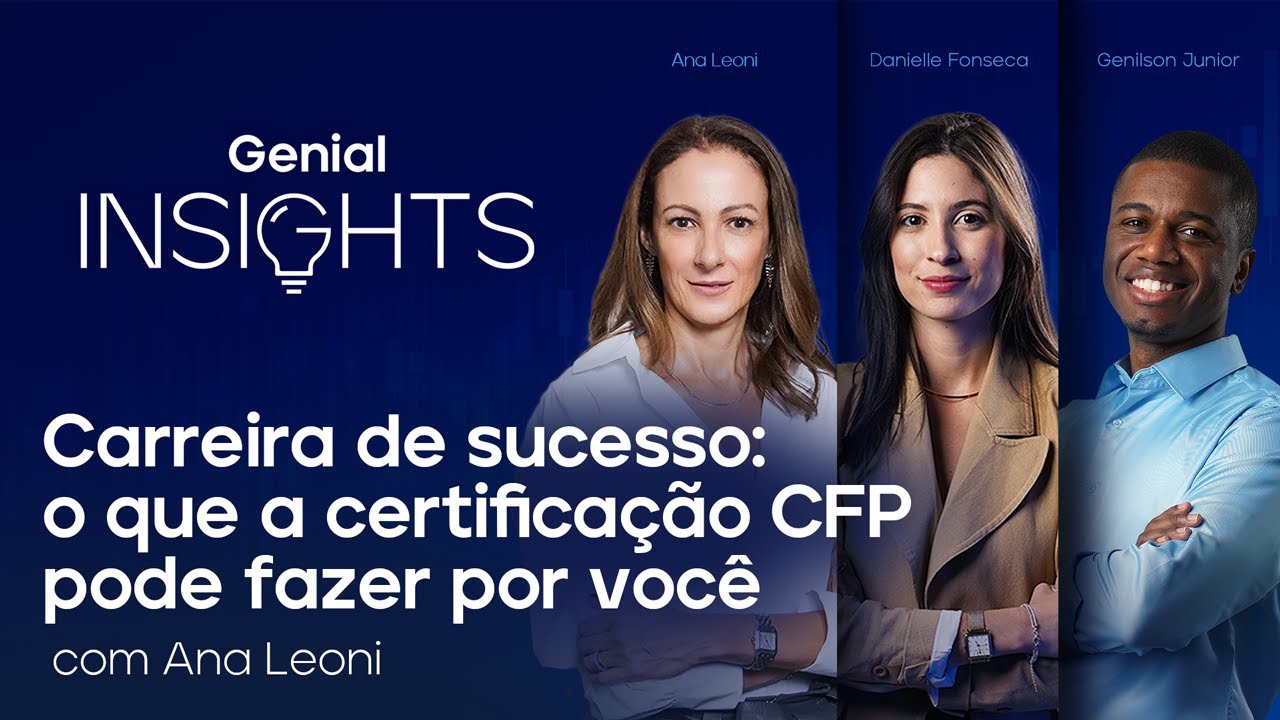 🔴 O que a certifica&ccedil;&atilde;o CFP pode&nbsp;fazer&nbsp;por&nbsp;voc&ecirc; | Genial Insights