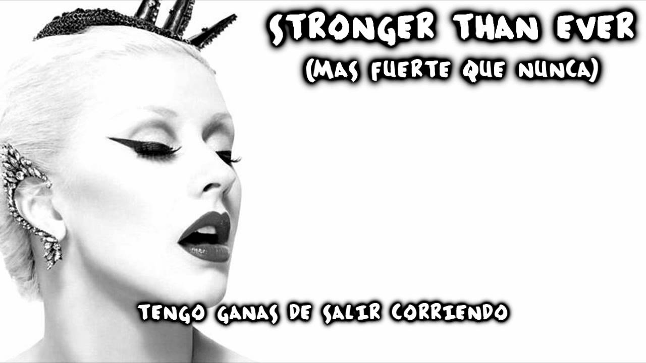 Christina Aguilera - Stronger Than Ever (Subtitulos en Español)