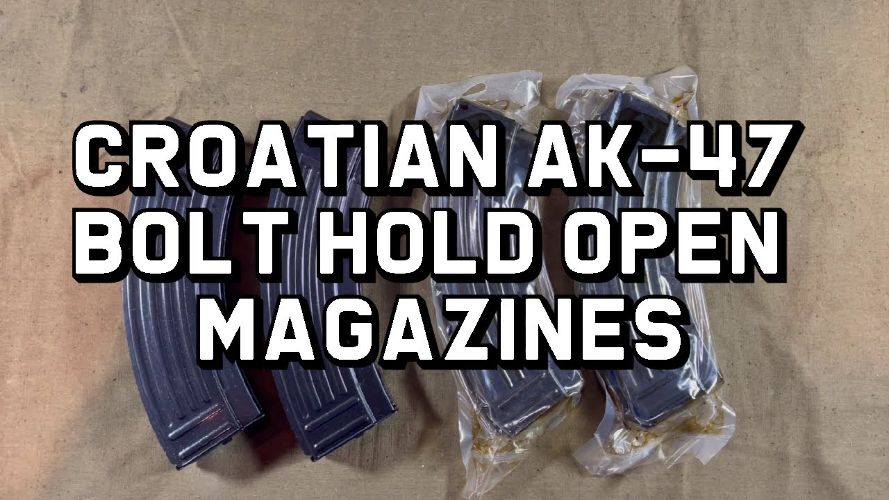 Croatian AK-47 Bolt Hold Open Magazines