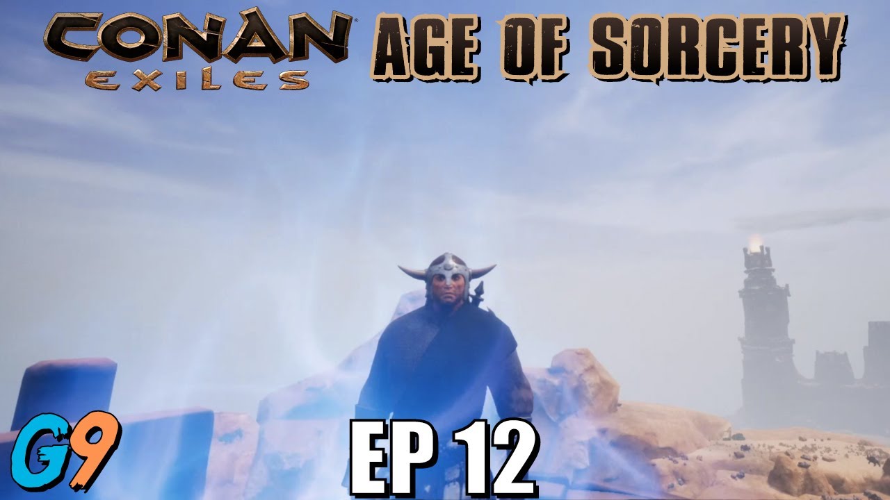 Conan Exiles Age of Sorcery EP12 - Flaming Blue Boys
