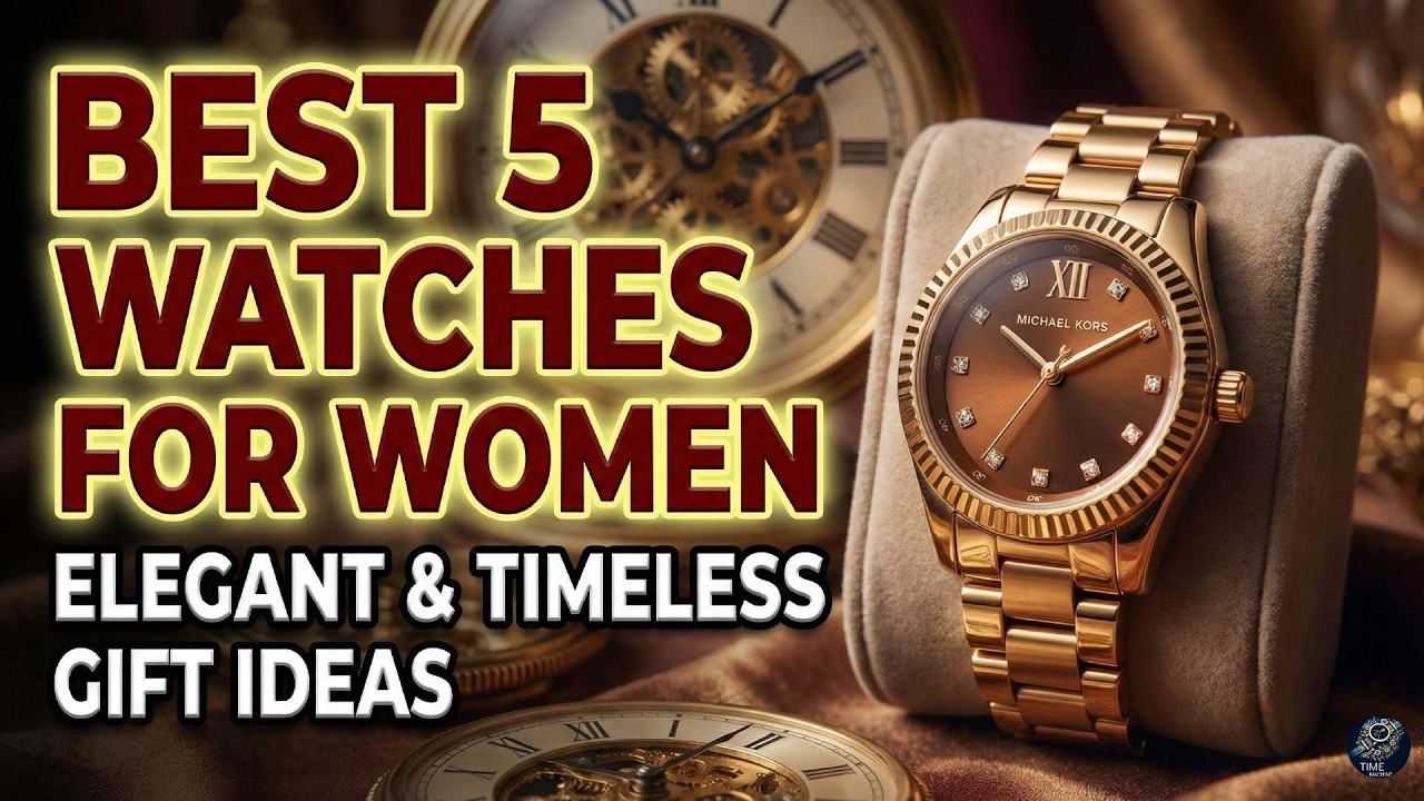 Top 5 Watches For Women in 2026 | Luxury & Affordable Timepieces