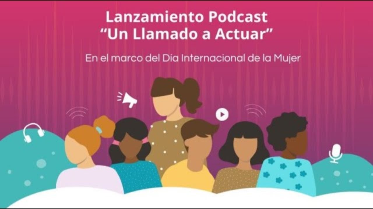 En el marco del 8M: estreno en Chile de podcast “Un Llamado a Actuar” ante una crisis invisibilizada
