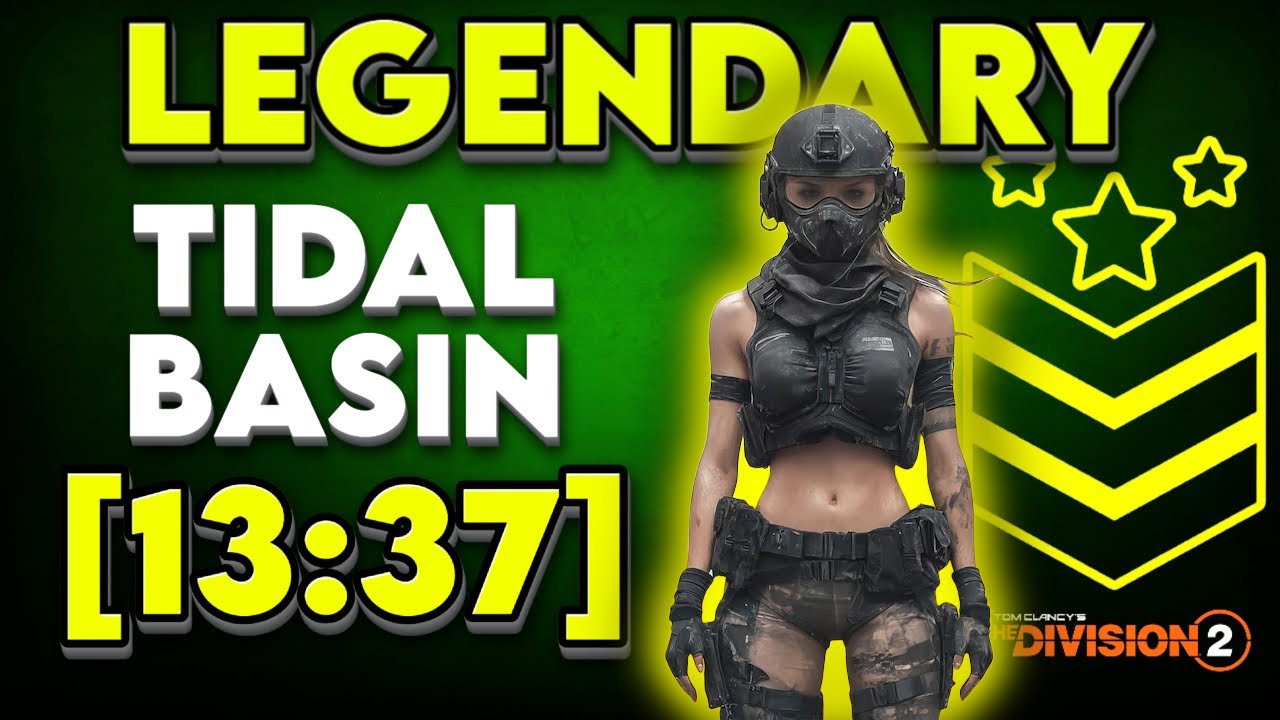 Division 2 - Tidal Basin - Legendary  [13:37]