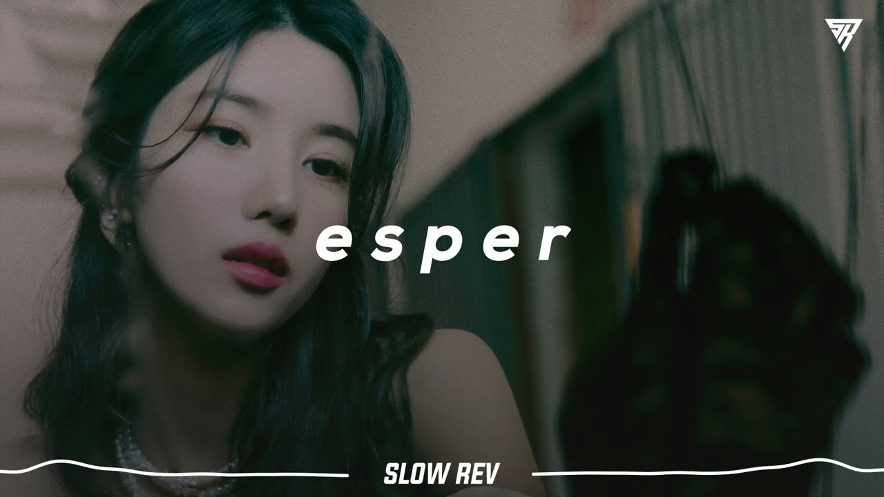 KWON EUN BI - ESPER (𝙎𝙡𝙤𝙬𝙚𝙙 & 𝙍𝙚𝙫𝙚𝙧𝙗 𝙑𝙚𝙧𝙨𝙞𝙤𝙣)