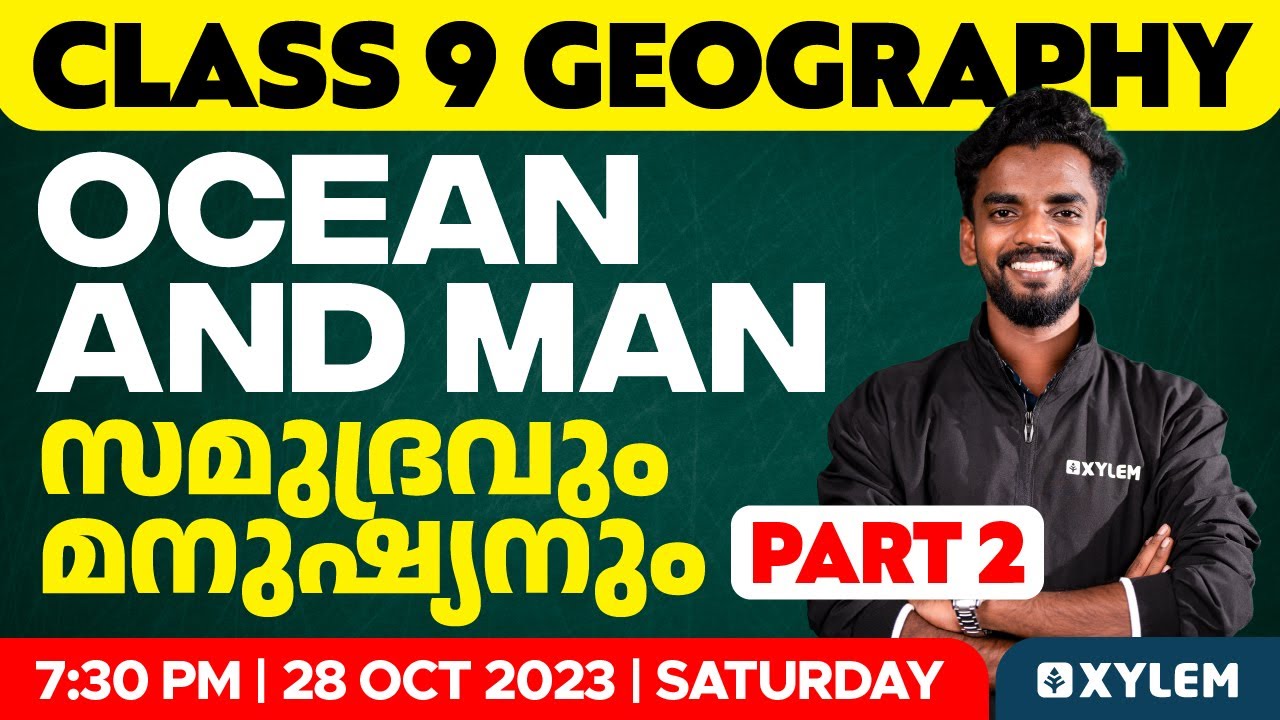 Class 9 Geography | Ocean And Man / സമുദ്രവും മനുഷ്യനും Part - 2 | Xylem Class 9