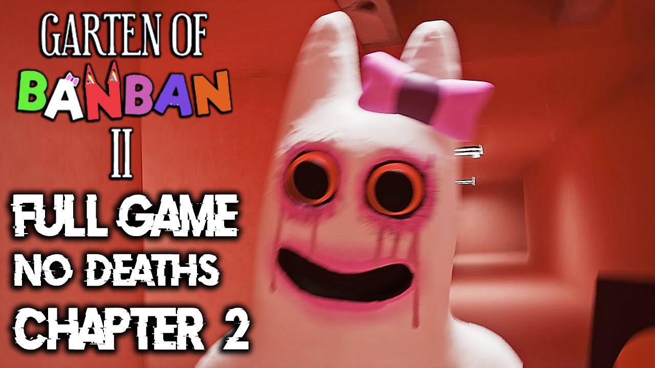 Garten of Banban 2 Full Gameplay Walkthrough - NO DEATHS - CHAPTER 2 (2K60FPS)