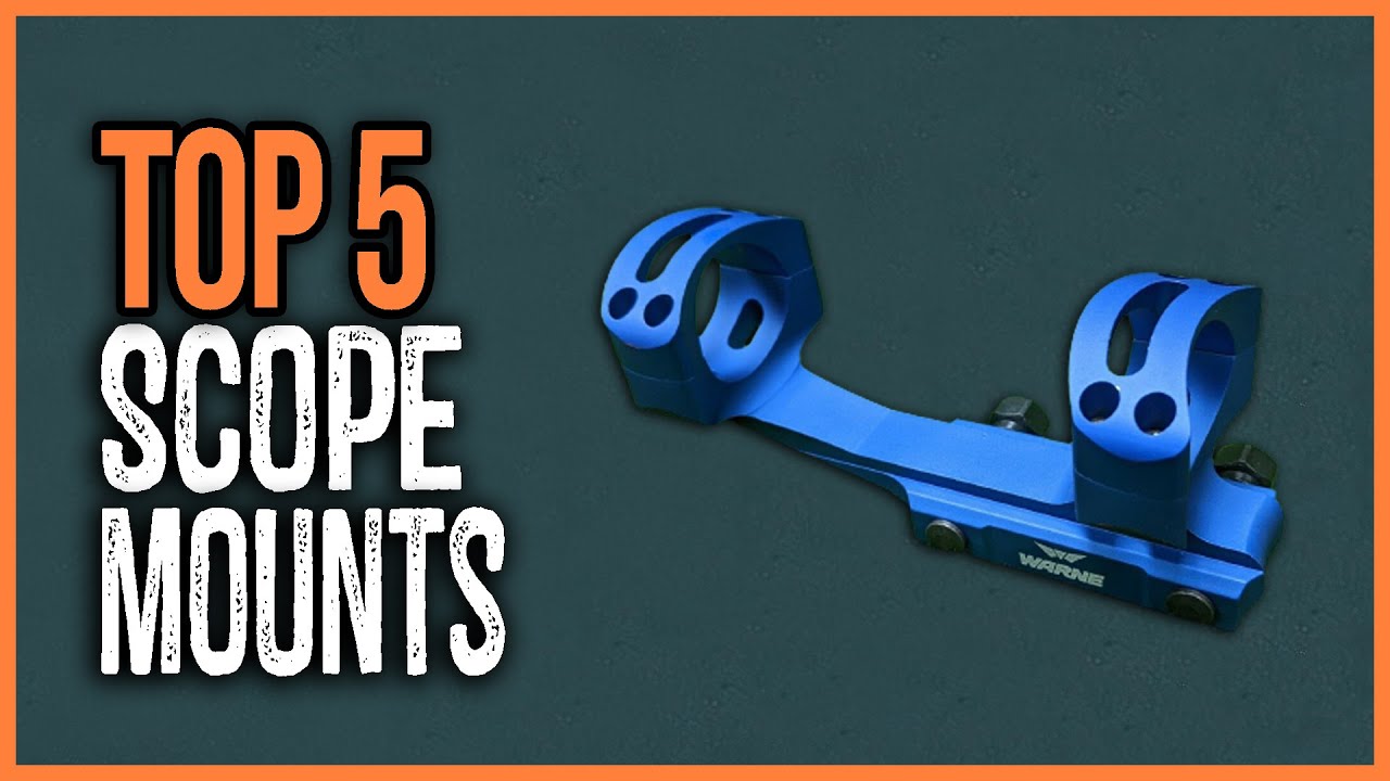 Best Scope Mounts 2024 | Top 5 scope mounts Review & Buying Guide