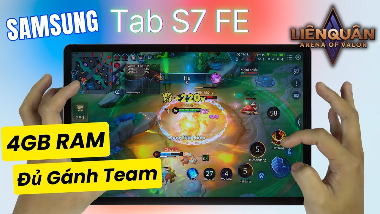 Liên Quân Mobile trên Samsung Tab S7 FE : Snapdragon 750G sau 3 năm còn mạnh không?