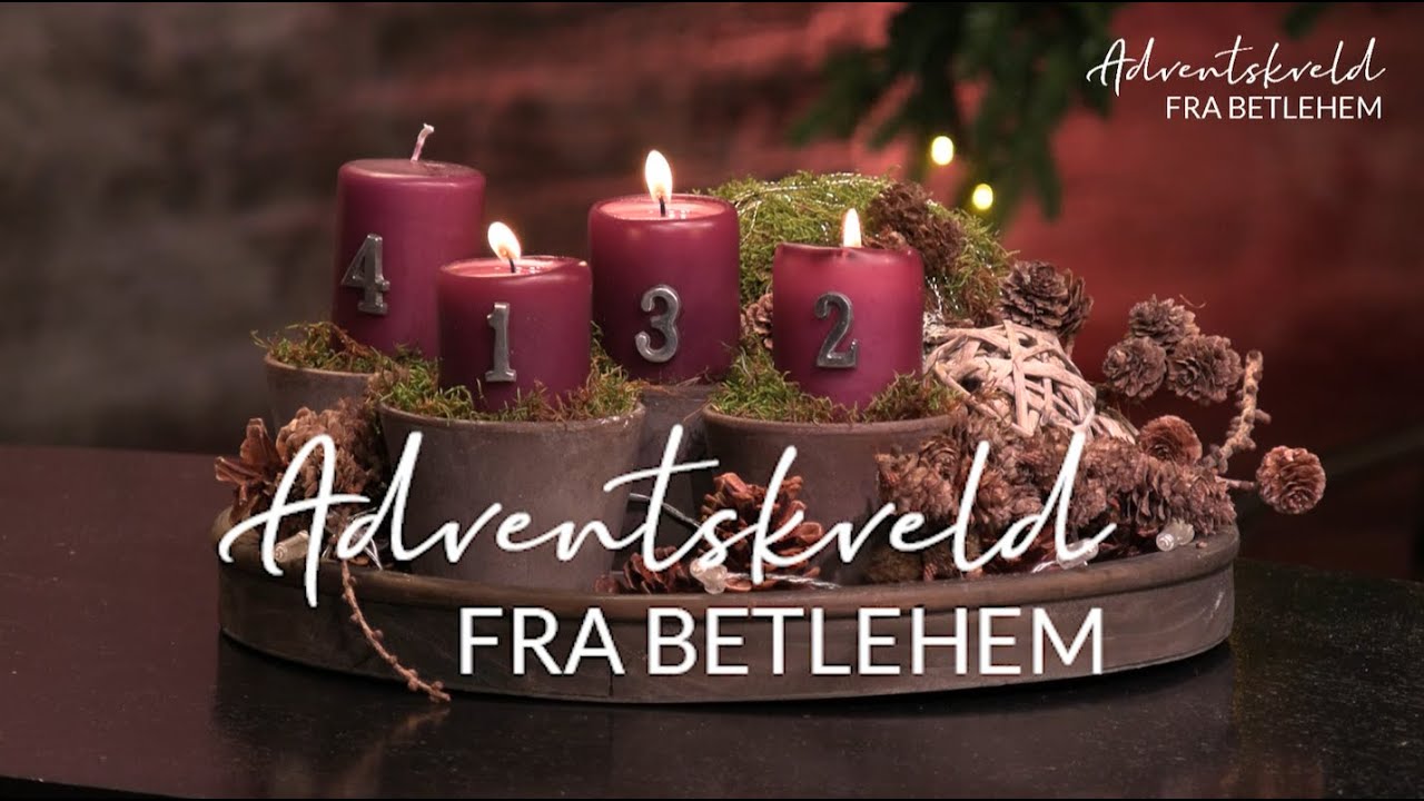 Adventskveld fra Betlehem