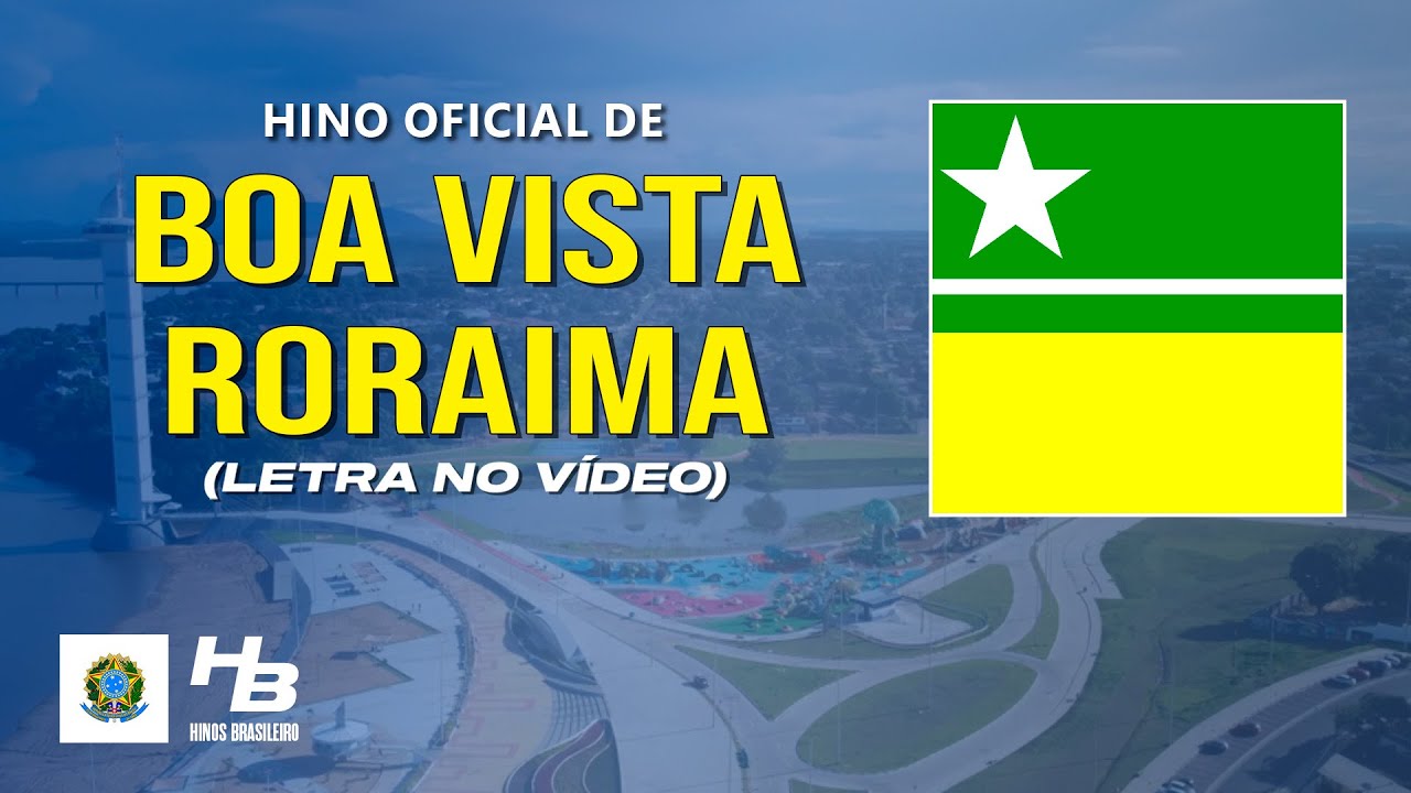 Hino de Boa Vista - RR (LEGENDADO)